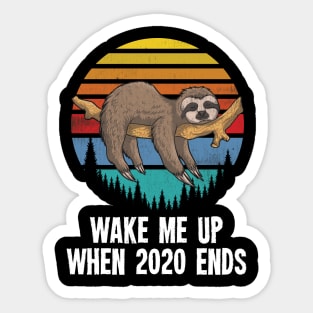 Wake Me Up When 2020 Ends - Funny Retro/Vintage Sloth Sticker